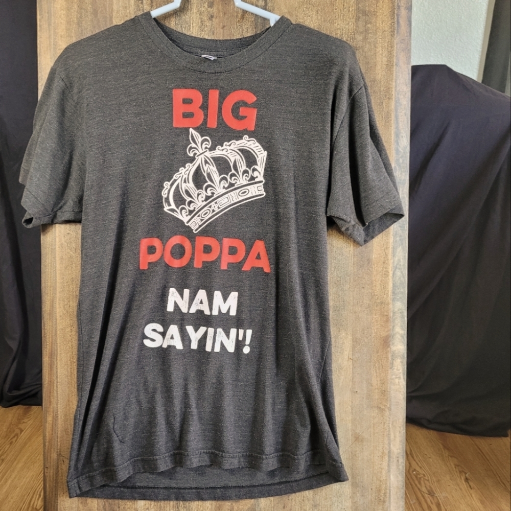 BIG Poppa Nam Sayin NOTORIOUS B I G Tshirt American Apparel Tshirt.